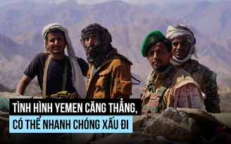 Tình hình Yemen có thể xấu đi nhanh chóng, Ả Rập Xê Út lên tiếng
