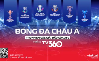 AFC và Viettel ký thỏa thuận lịch sử, TV360 sở hữu trọn vẹn bản quyền bóng đá châu Á tại Việt Nam