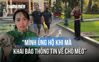 TP.HCM: Người dân ủng hộ khai báo chó mèo để ngăn bệnh dại