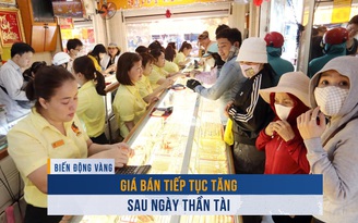 Biến động vàng ngày 10.2: Giá vàng tiếp tục tăng sau ngày Thần tài