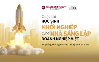 Cuộc thi Học Sinh Khởi Nghiệp - Khơi dậy đam mê và kết nối tương lai