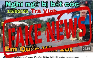 'Nam thanh niên 20 tuổi ở Trà Vinh bị bắt cóc' là tin bịa đặt