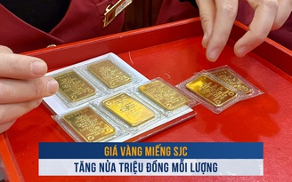 Biến động vàng ngày 3.2: Giá vàng miếng SJC tăng nửa triệu đồng mỗi lượng