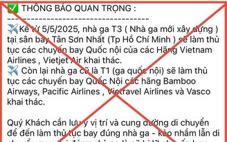 Thực hư thông tin chuyển làm thủ tục các chuyến bay sang ga T3 Tân Sơn Nhất