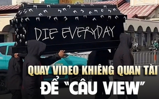 Lời khai của 'đạo diễn' video khiêng quan tài diễu qua chợ Bến Thành: Vì buôn bán ế ẩm