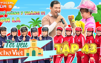 Tôi yêu chợ Việt 43: Xin “vía” đa tài và hài hước như tiểu thương chợ Mùng 7 Tháng 11 và Quang Thắng