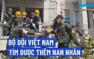 Bộ đội Việt Nam tìm kiếm được thêm nạn nhân trong đống đổ nát