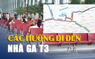 Di chuyển thế nào để đến nhà ga T3 sân bay Tân Sơn Nhất?