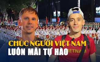 Người nước ngoài xem hợp luyện diễu binh: 'Tôi yêu Việt Nam'
