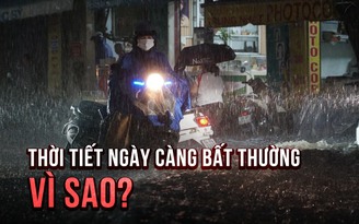 Nắng, mưa, giông sét giữa mùa khô: Thời tiết ngày càng bất thường?
