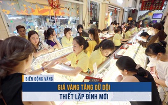 Biến động vàng ngày 22.4: Giá vàng tăng dữ dội, thiết lập đỉnh mới