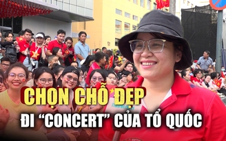 Háo hức trước buổi sơ duyệt: 'Đến sớm chọn chỗ đẹp, đi 'concert' đặc biệt