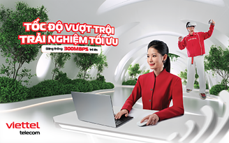Viettel cung cấp nhóm gói cước internet tốc độ vượt trội, tối thiểu từ 300 Mbps