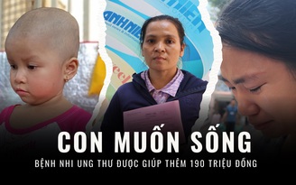 Con muốn sống: Các bệnh nhi ung thư được giúp thêm 190 triệu đồng