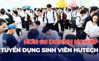 Hơn 60 doanh nghiệp công nghệ phỏng vấn tuyển dụng sinh viên HUTECH 