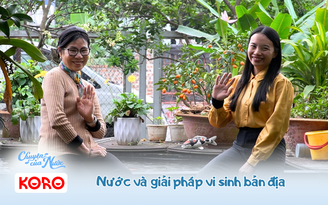 Chuyện của nước số 47: Nước và giải pháp vi sinh bản địa