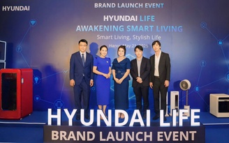 Hyundai Life: Bước đi mới của Tập đoàn Hyundai trong cuộc đua tiêu dùng tại Việt Nam