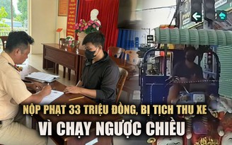 Lái xe ba gác chạy ngược chiều: CSGT tịch thu xe, phạt hơn 33 triệu đồng