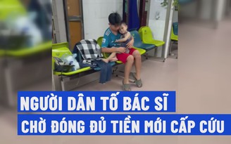 Nam Định: Bác sĩ bị tố chờ đóng đủ tiền mới cấp cứu bệnh nhân