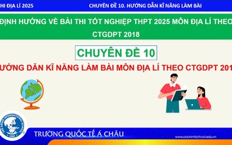 BÍ QUYẾT ÔN THI THPT 2025 | Môn địa lý | Chuyên đề 10 | Hướng dẫn làm bài thi theo chương trình mới