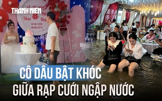 Cô dâu Huế khóc nức nở giữa rạp cưới ngập nước, khách lội nước đến dự tiệc