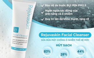 Rejuvaskin Facial Cleanser - Sữa rửa mặt chống ô nhiễm thế hệ mới!