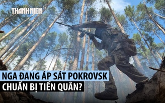 Nga đe dọa mắt xích trọng yếu Pokrovsk trong vành đai pháo đài Ukraine