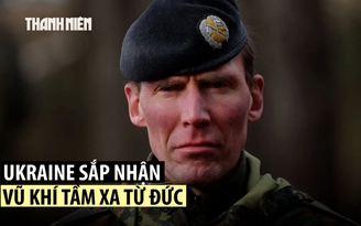 Tướng Đức khuyên Ukraine tấn công sân bay, nhà máy vũ khí Nga