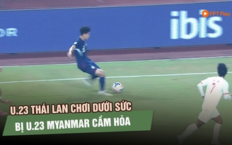 U.23 Thái Lan chật vật cầm hòa U.23 Myanmar, sẽ gặp chủ nhà Indonesia ở bán kết