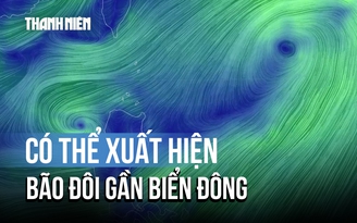 Bão số 3 vừa tan, có thể xuất hiện bão đôi gần Biển Đông