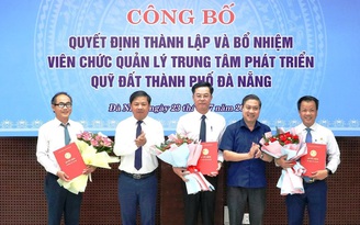 Chủ tịch phường làm Phó giám đốc Trung tâm Phát triển quỹ đất TP.Đà Nẵng