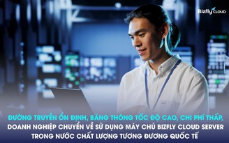 Chuyển đổi về Cloud trong nước chất lượng tương đương quốc tế để chủ động phát triển