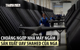 Vì sao năng lực triển khai UAV Shahed của Nga ngày càng tăng?