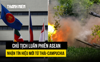Chủ tịch luân phiên ASEAN kêu gọi Campuchia, Thái Lan ngừng giao tranh