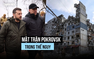 Nga tạo gọng kìm, pháo đài Pokrovsk của Ukraine trong thế nguy