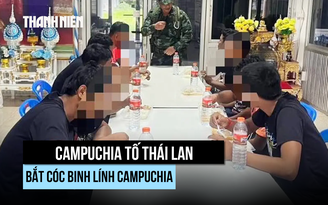 Campuchia, Thái Lan tranh cãi quanh số phận 20 binh sĩ