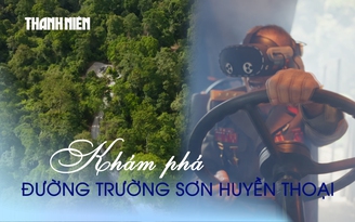 Khám phá ‘đường Trường Sơn huyền thoại’ giữa lòng Phong Nha – Kẻ Bàng
