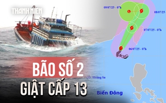 Bão số 2 giật cấp 13 trên Biển Đông, sóng biển cao 6 mét