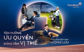 VietinBank Premium - Khẳng định phong cách sống tinh hoa