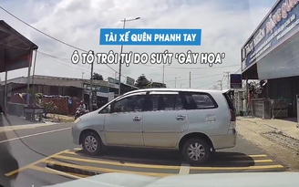 Ô tô trôi tự do ra đường suýt gây họa vì tài xế... quên kéo phanh tay