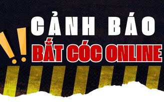 Lật tẩy chiêu trò thủ đoạn 'bắt cóc online'