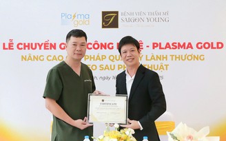 BV thẩm mỹ SaiGon Young khẳng định vị thế với lễ chuyển giao công nghệ Plasma Gold