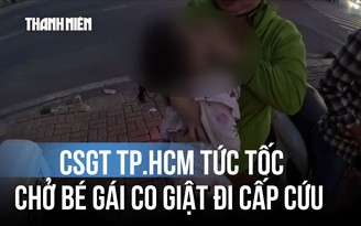 CSGT TP.HCM tức tốc chở bé gái co giật đi cấp cứu