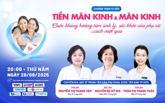 Tư vấn sức khỏe: Bí quyết giúp phụ nữ vượt qua tuổi mãn kinh nhẹ nhàng