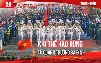 Từ Quảng trường Ba Đình: Những khoảnh khắc hùng tráng, lay động hàng triệu trái tim