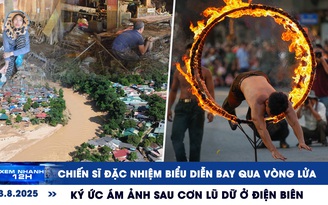 Xem nhanh 12h: Xem chiến sĩ đặc nhiệm biểu diễn bay qua vòng lửa | Ký ức ám ảnh sau lũ dữ