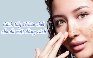 Top 5 tẩy tế bào chết cho da mặt bật tone, top đầu còn căng bóng glowy