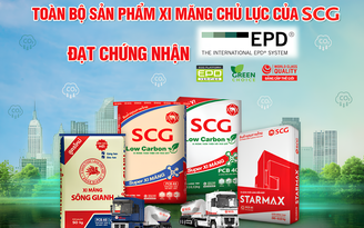 SCG Việt Nam đạt chứng nhận EPD cho toàn bộ xi măng chủ lực