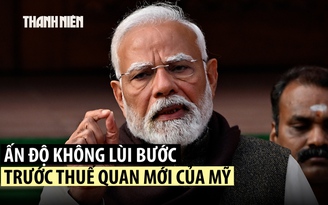 Thủ tướng Ấn Độ cứng cỏi đối mặt mức thuế nặng của Tổng thống Trump