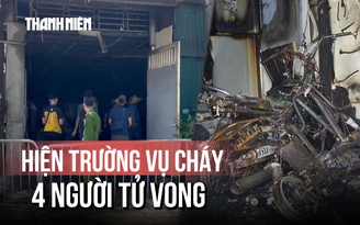 Vụ cháy 4 người tử vong: Lời kể người mẹ nạn nhân